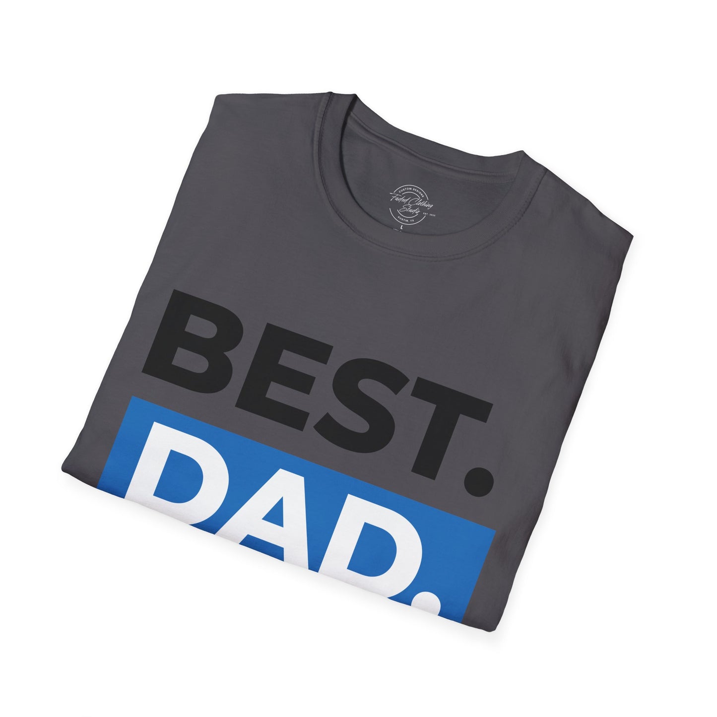Best Dad Ever - Softstyle T-Shirt
