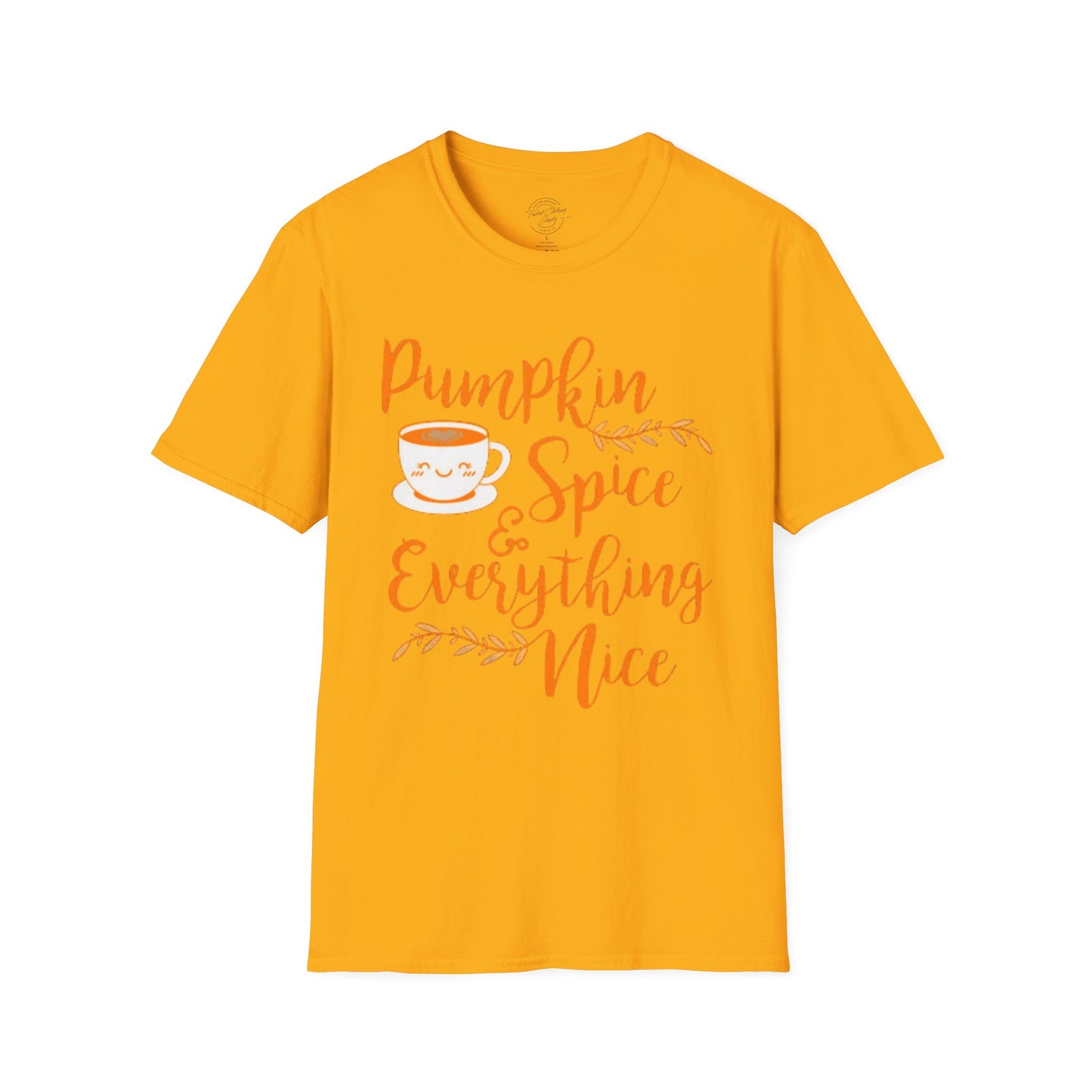 Pumpkin Spice Everything Nice - Softstyle T-Shirt
