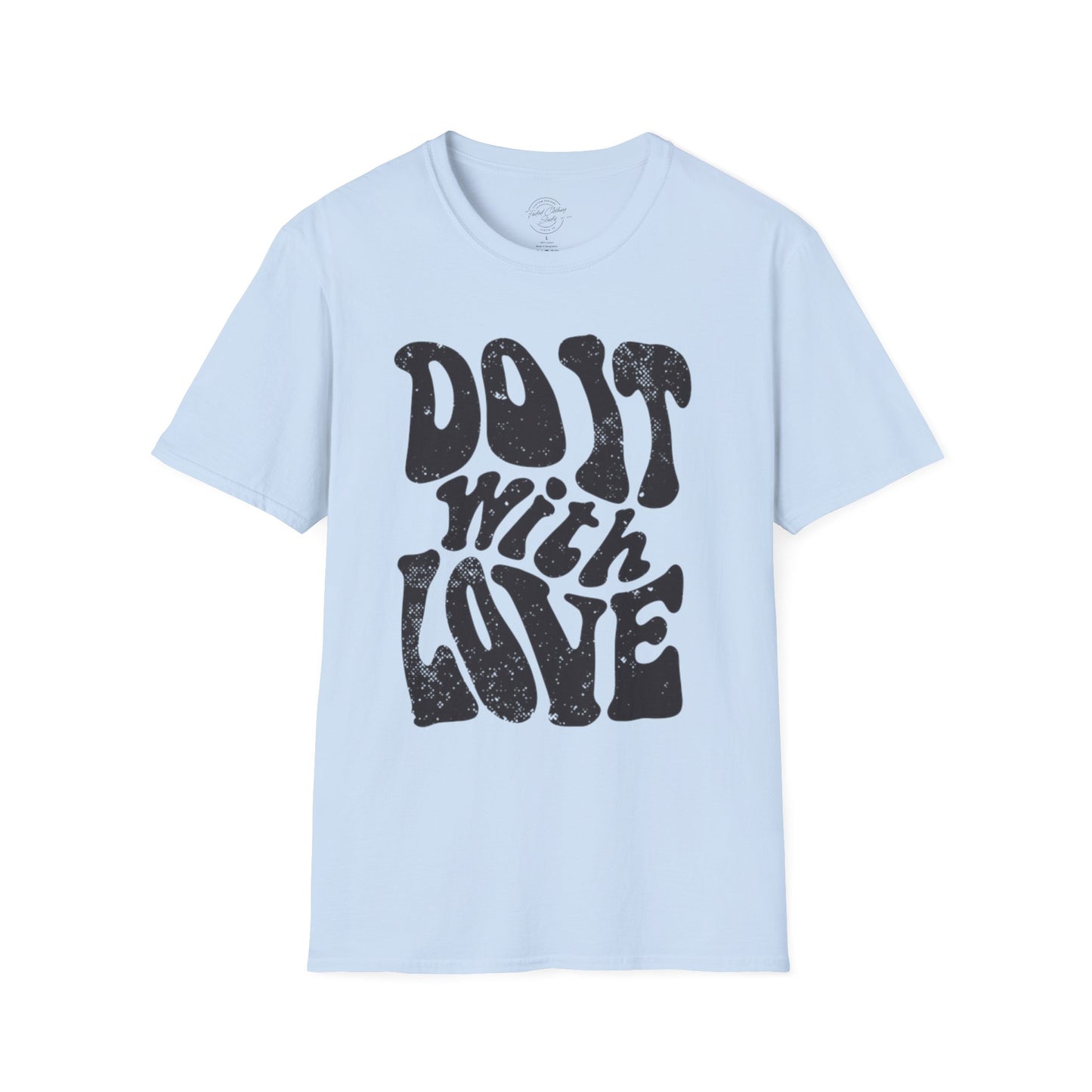 Do it with Love - Softstyle T-Shirt
