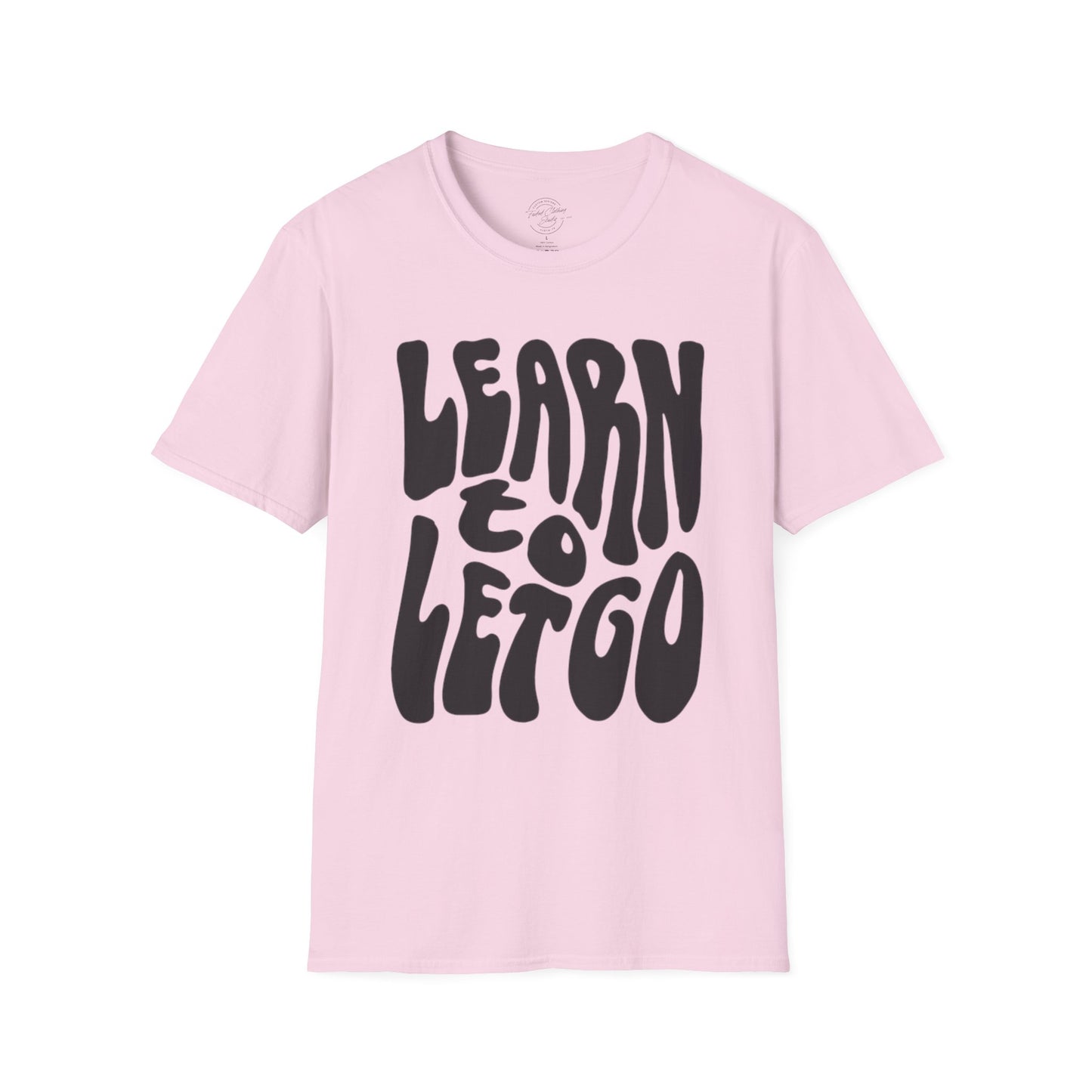 Learn to Let Go - Softstyle T-Shirt