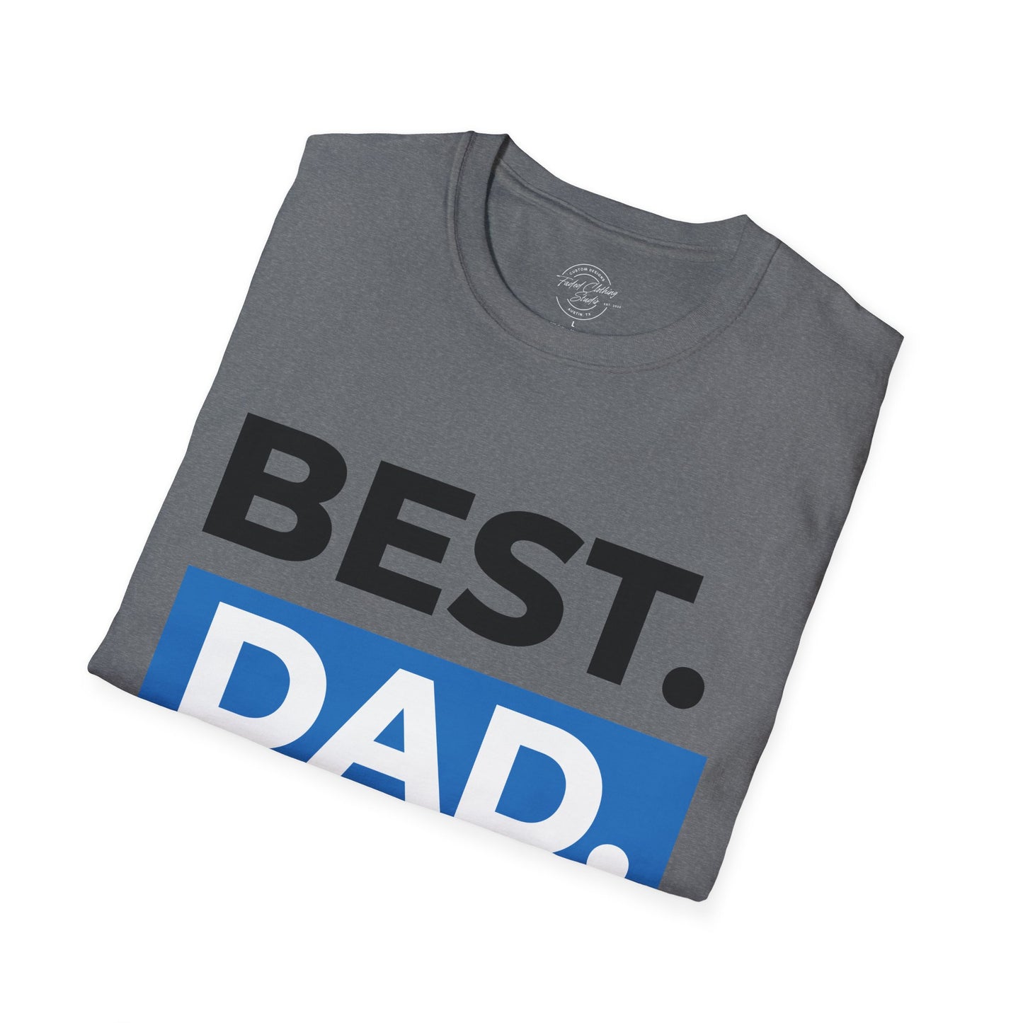 Best Dad Ever - Softstyle T-Shirt