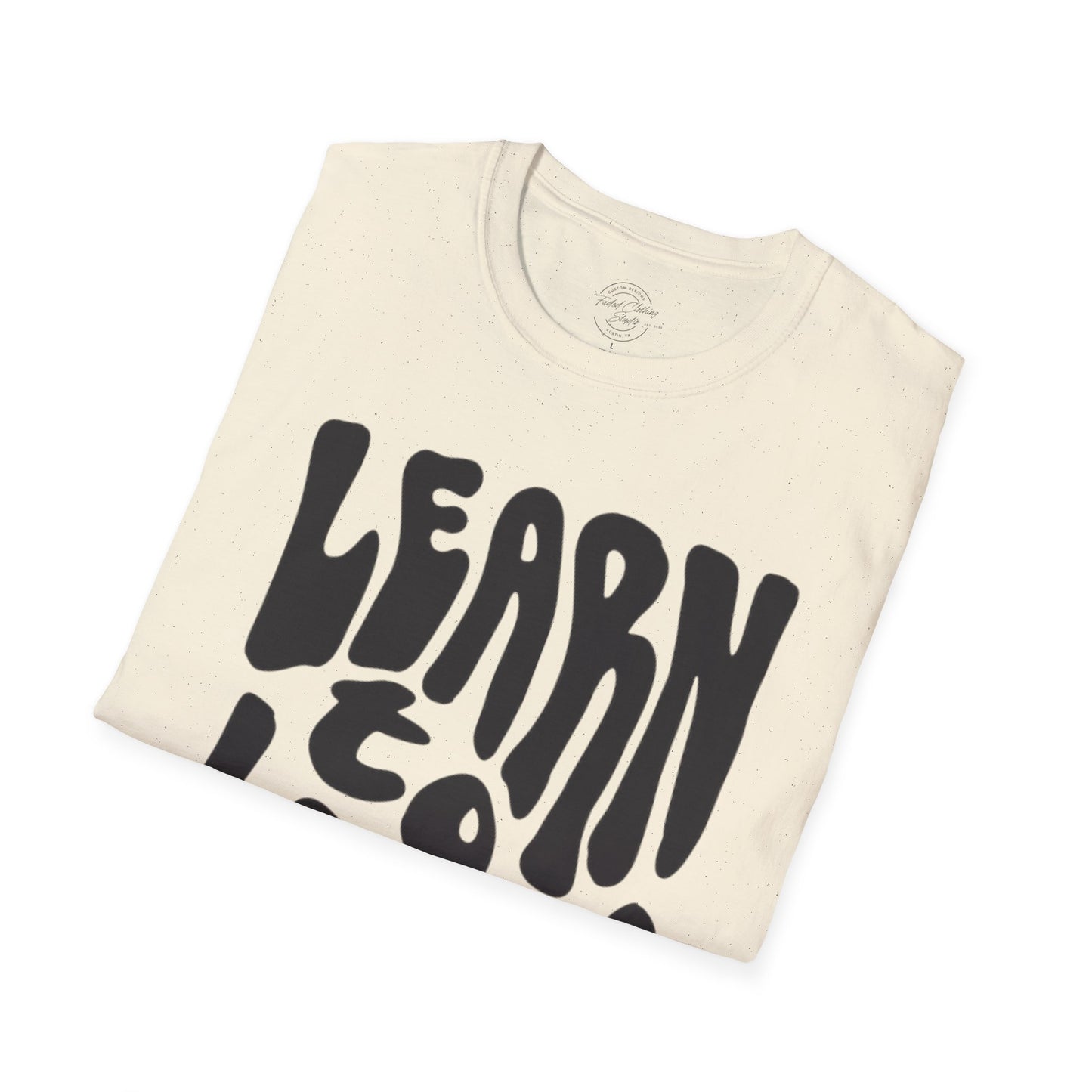 Learn to Let Go - Softstyle T-Shirt