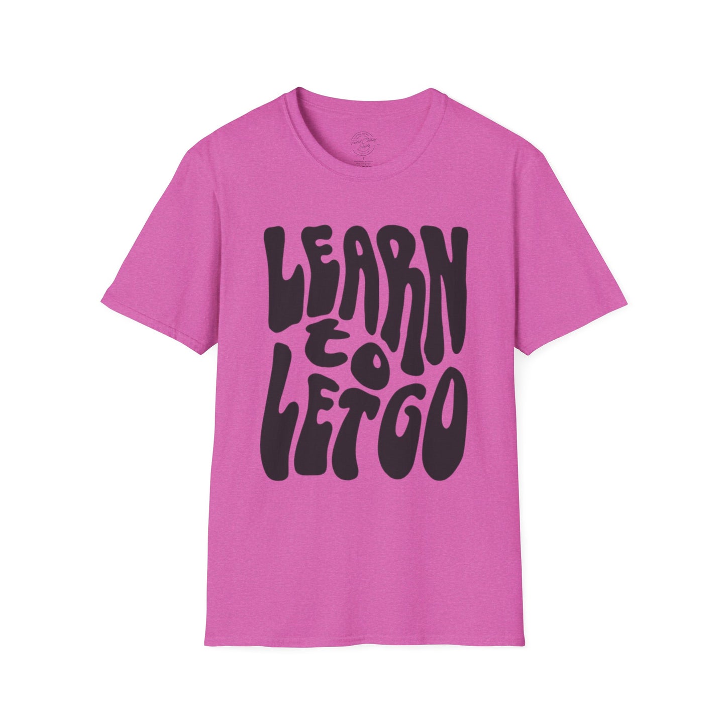 Learn to Let Go - Softstyle T-Shirt
