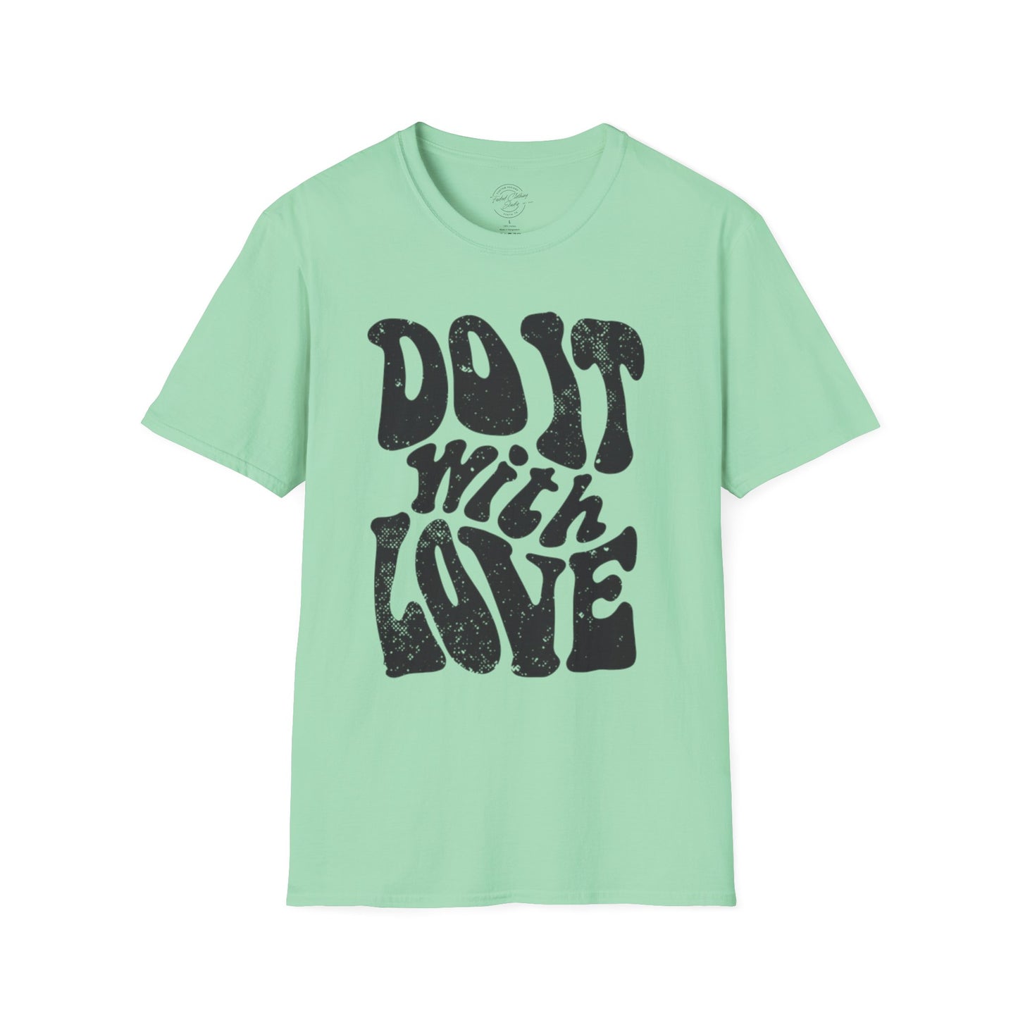 Do it with Love - Softstyle T-Shirt