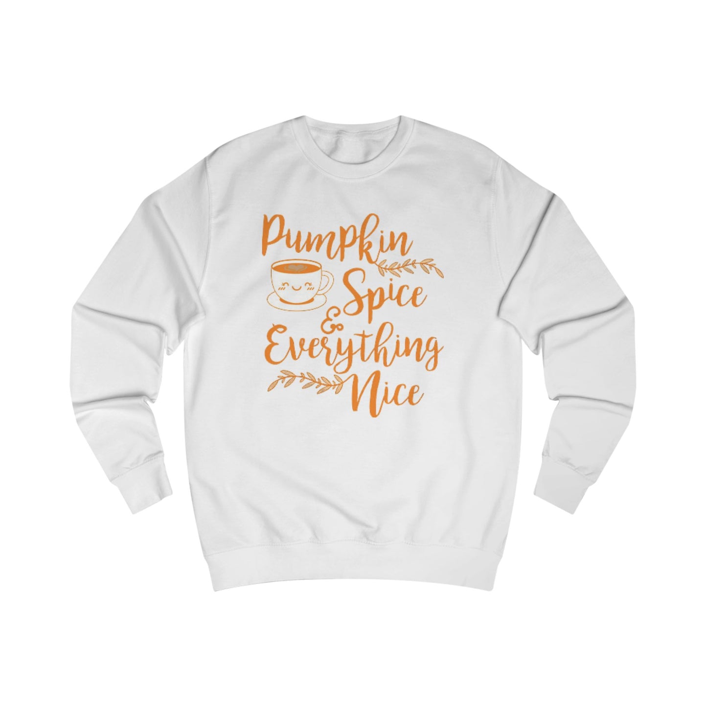 Pumpkin Spice Everything Nice - Sweatshirt