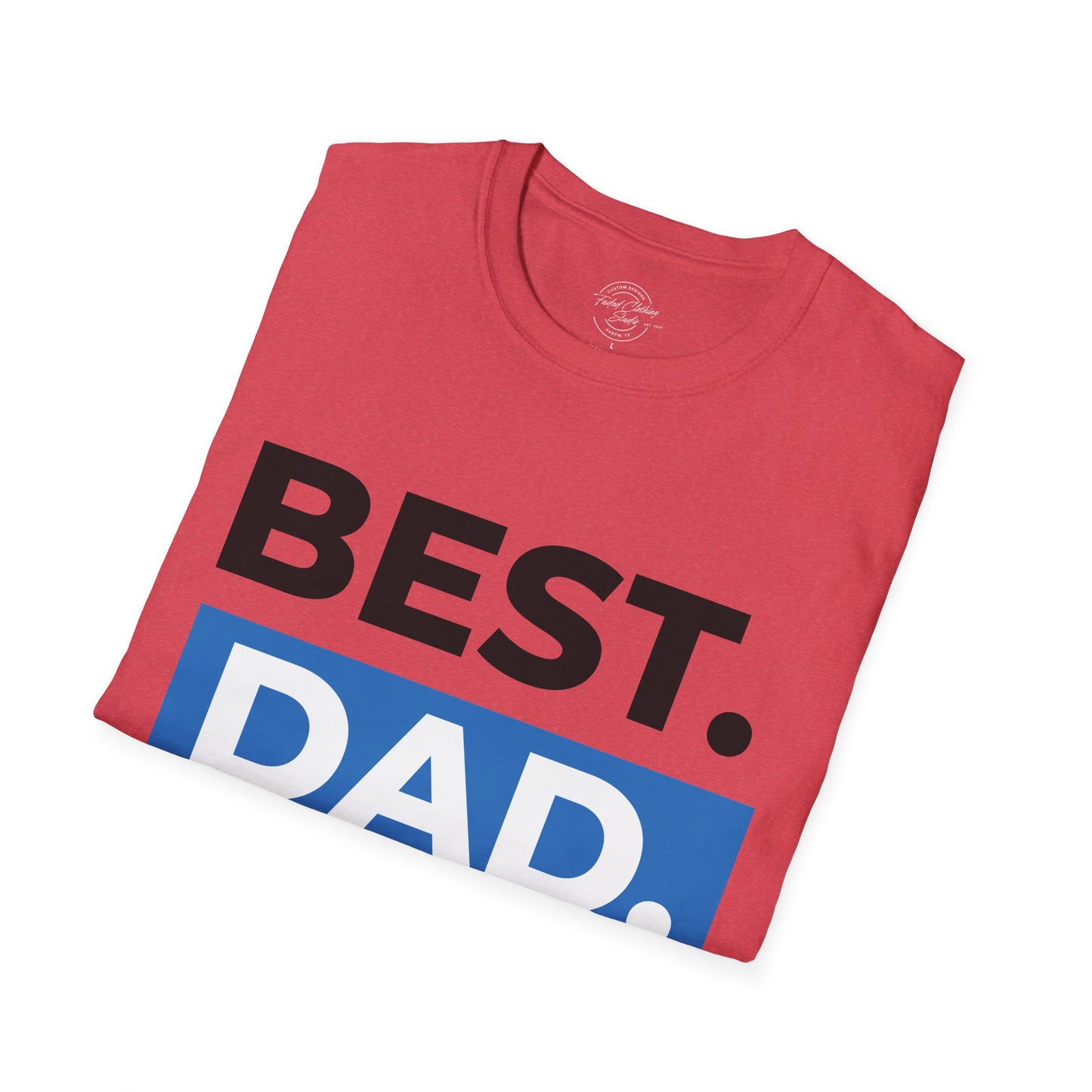 Best Dad Ever - Softstyle T-Shirt