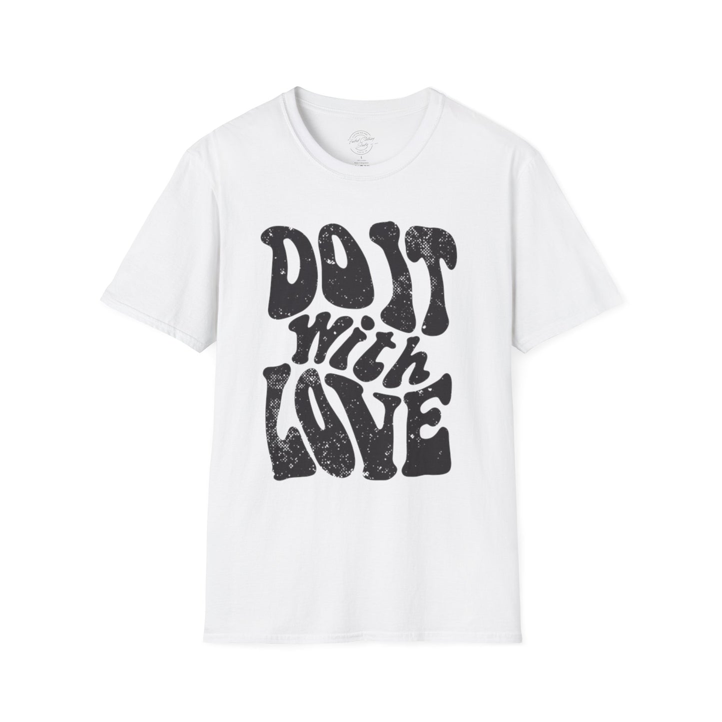 Do it with Love - Softstyle T-Shirt
