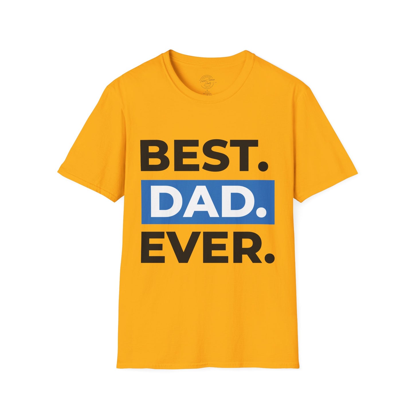 Best Dad Ever - Softstyle T-Shirt