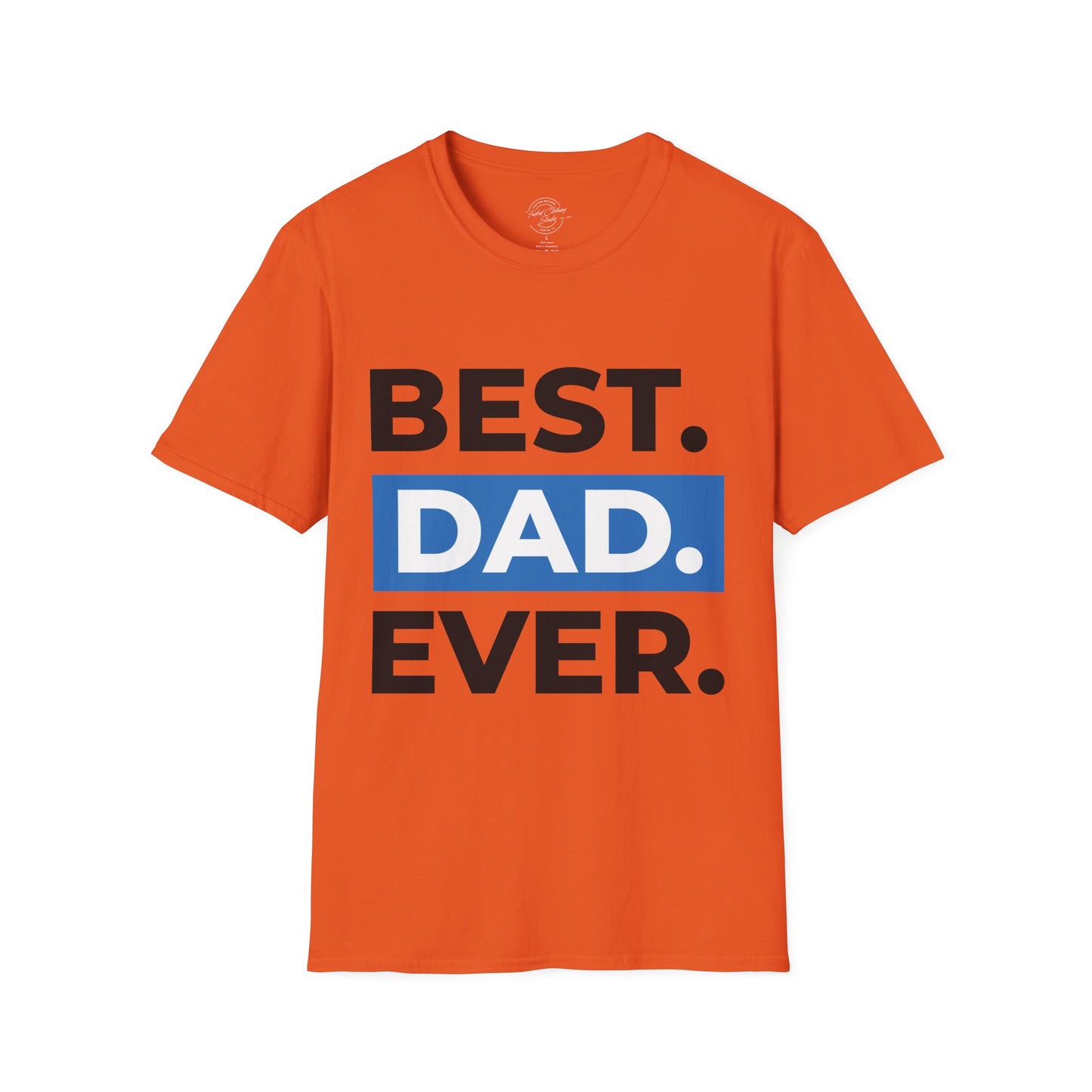 Best Dad Ever - Softstyle T-Shirt
