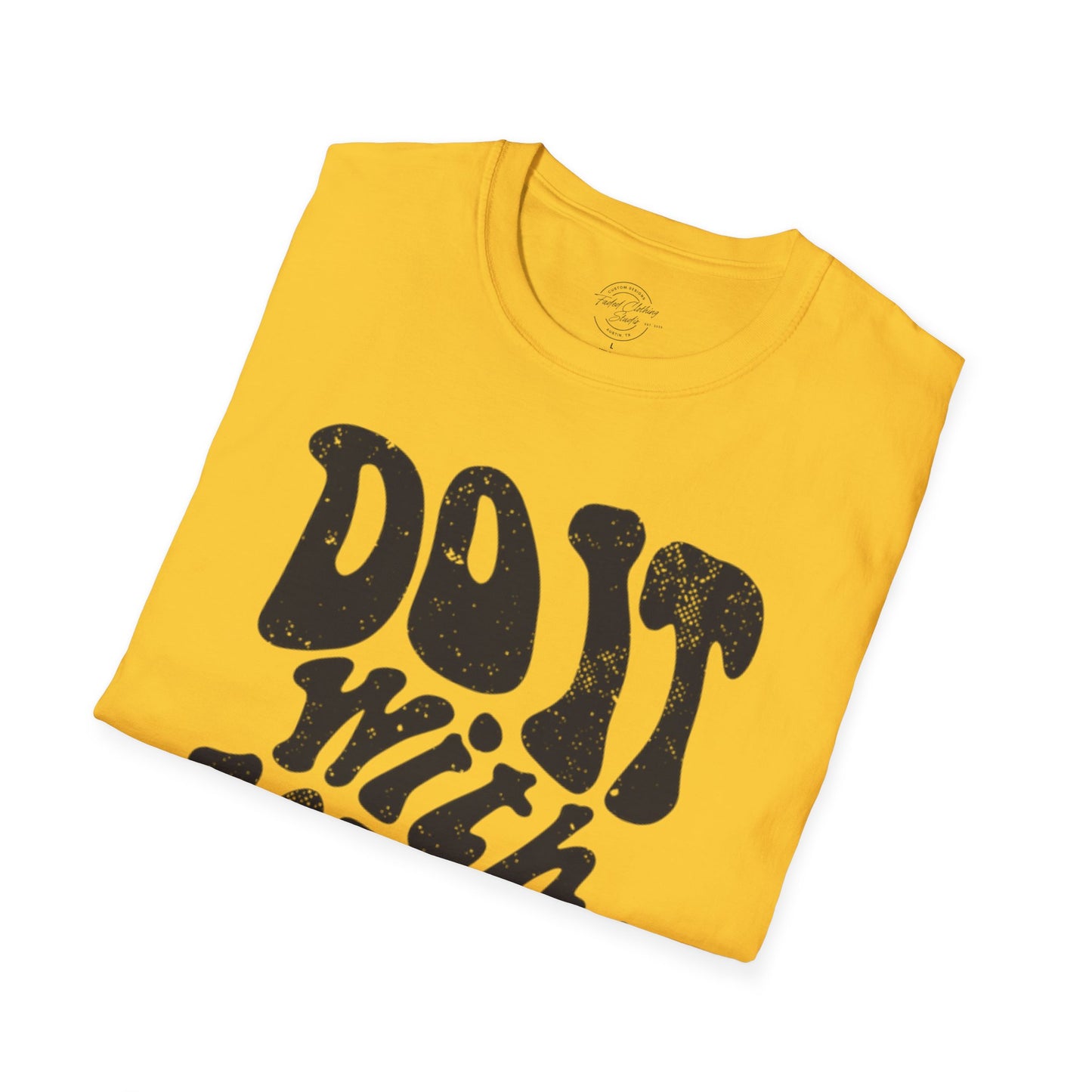 Do it with Love - Softstyle T-Shirt