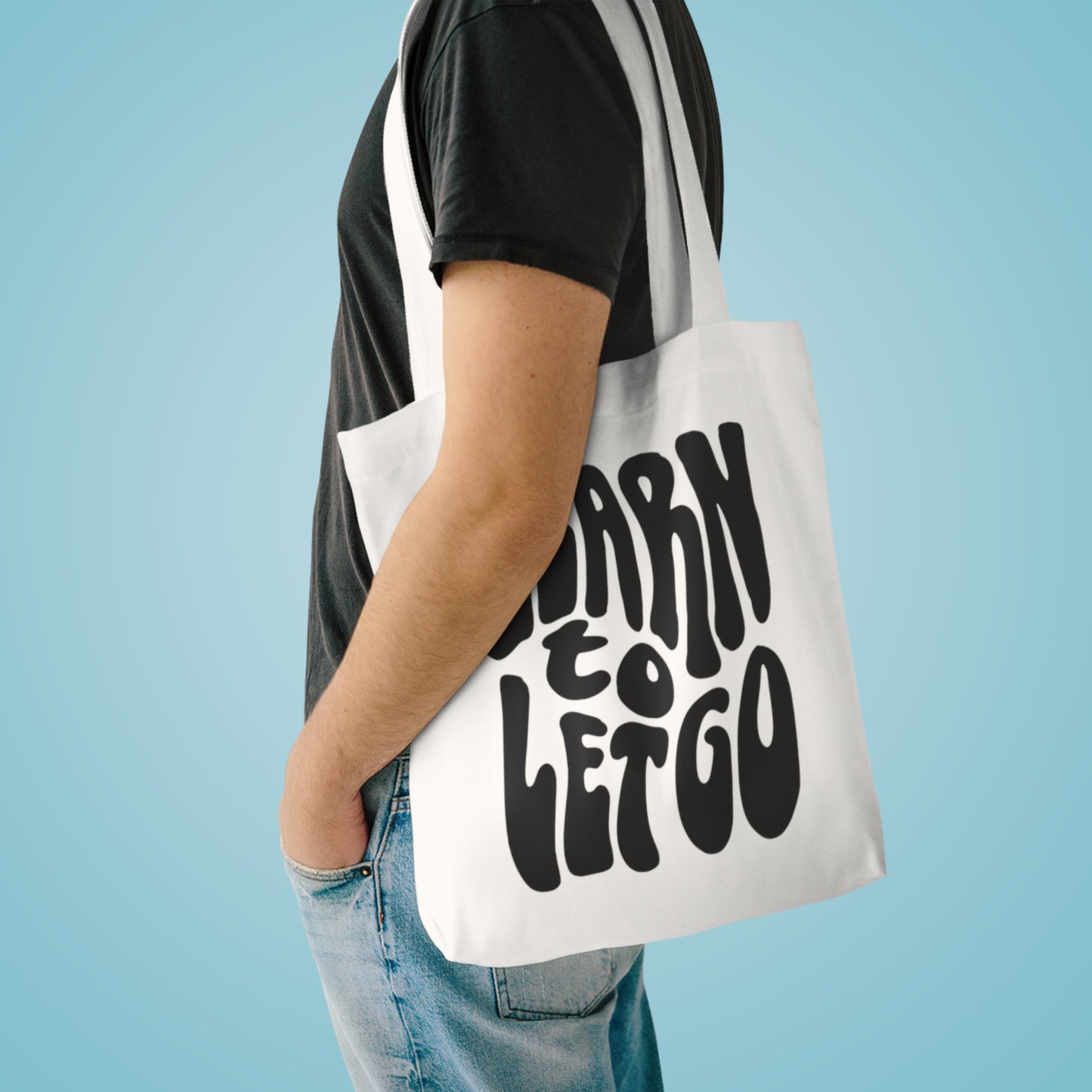 Learn to Let Go - Cotton Tote Bag