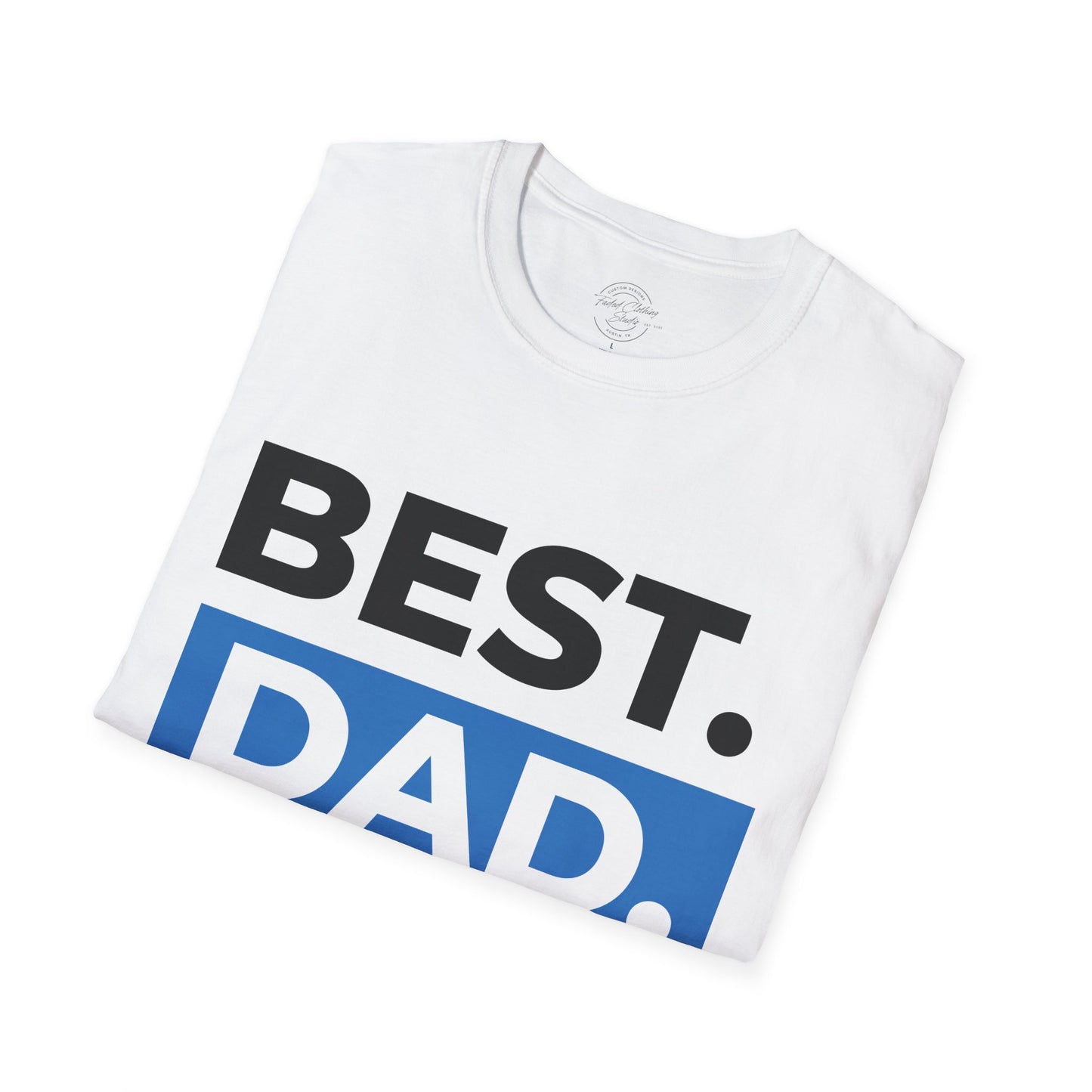Best Dad Ever - Softstyle T-Shirt