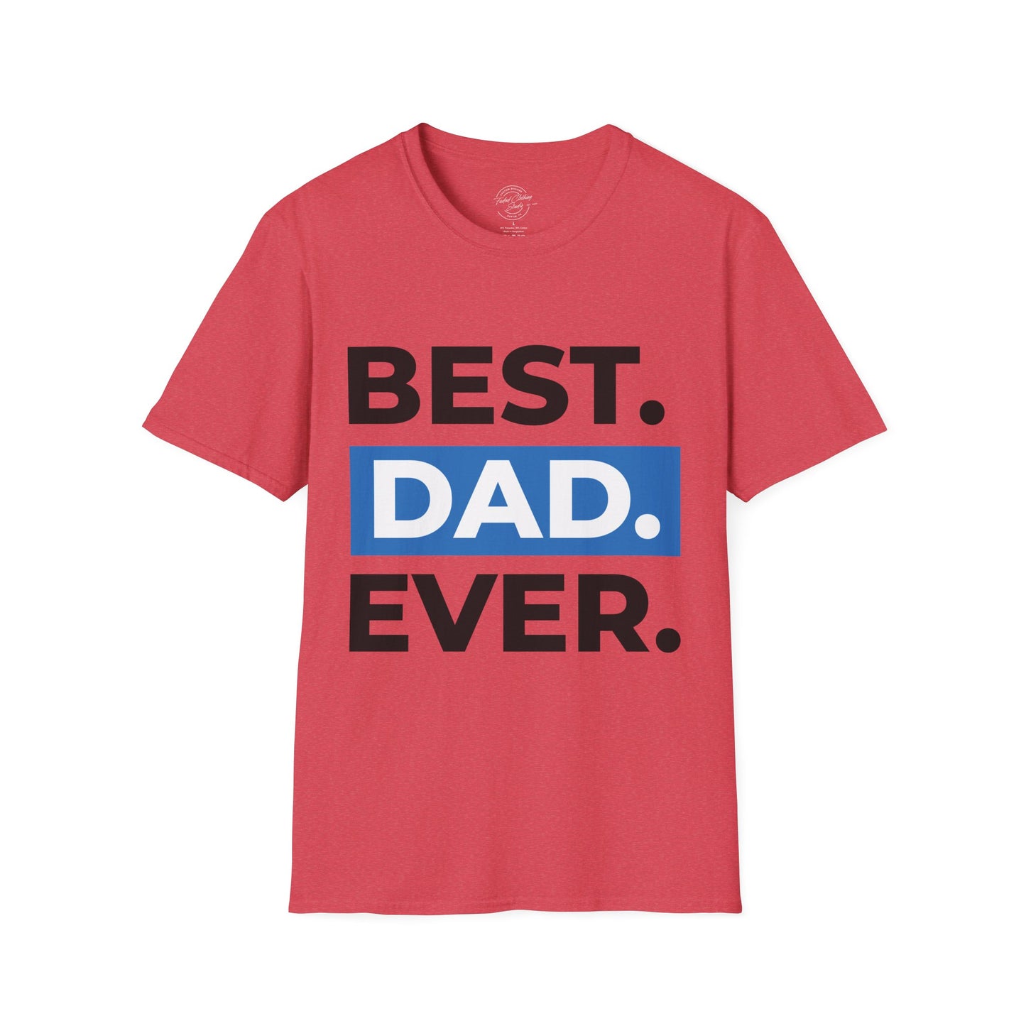 Best Dad Ever - Softstyle T-Shirt