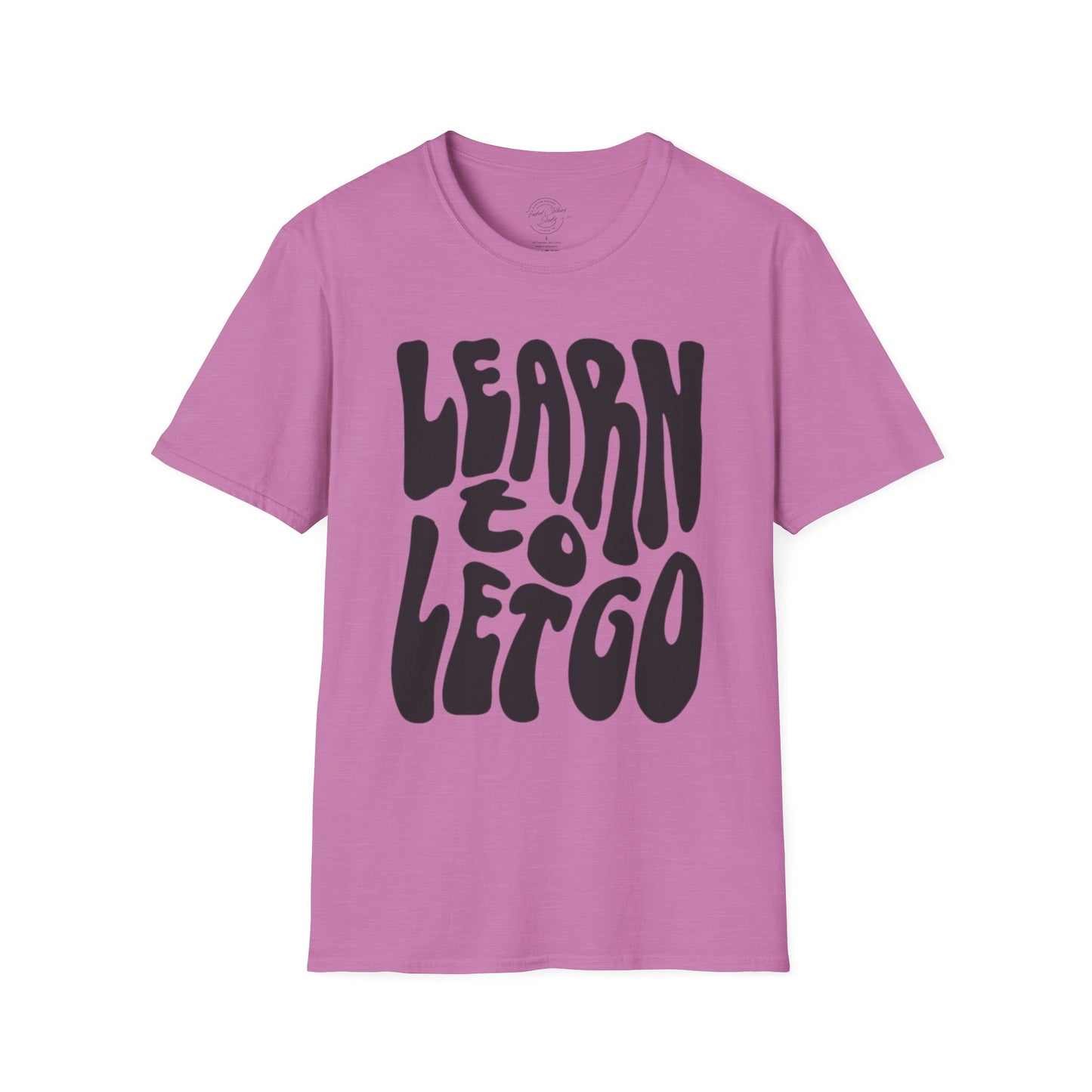 Learn to Let Go - Softstyle T-Shirt