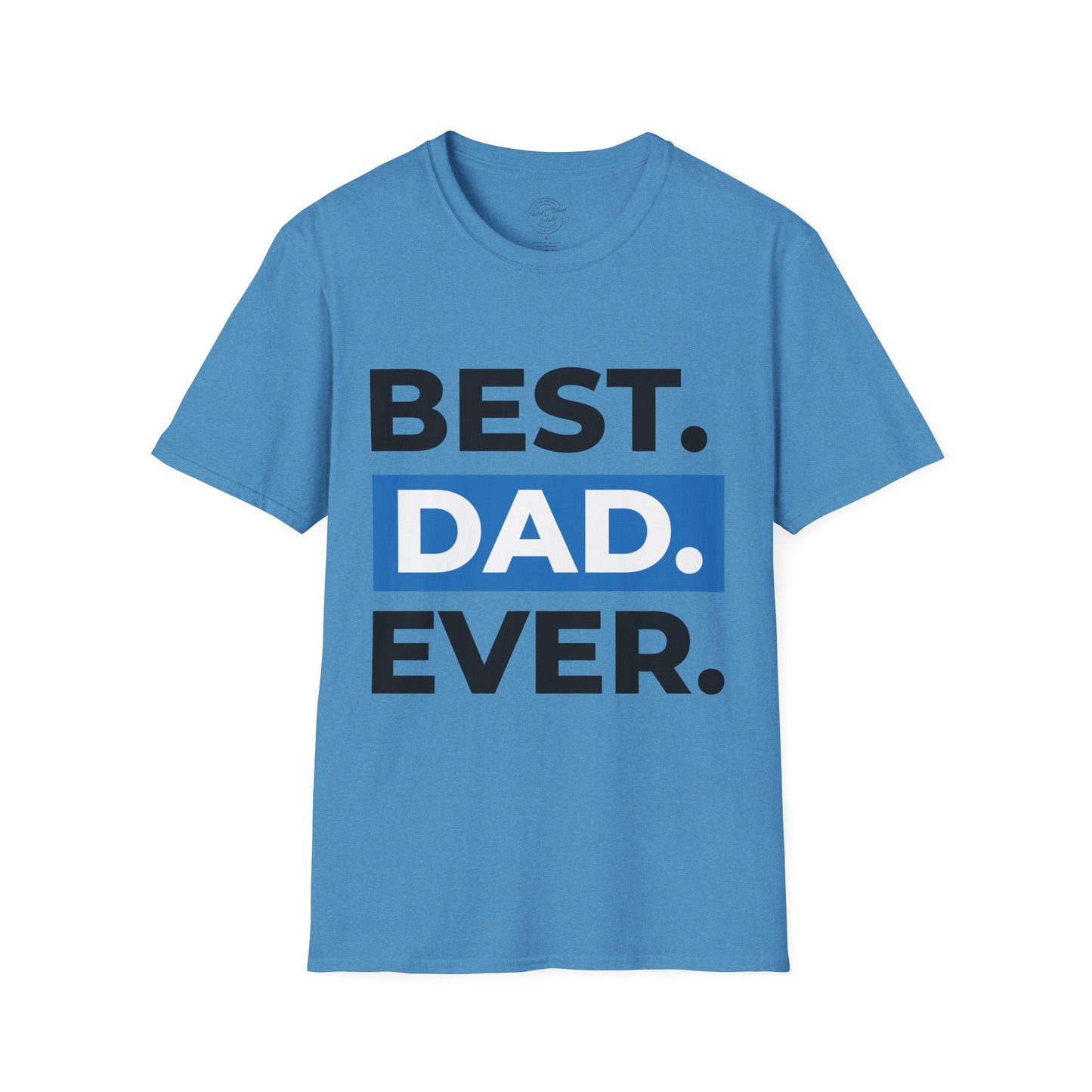 Best Dad Ever - Softstyle T-Shirt