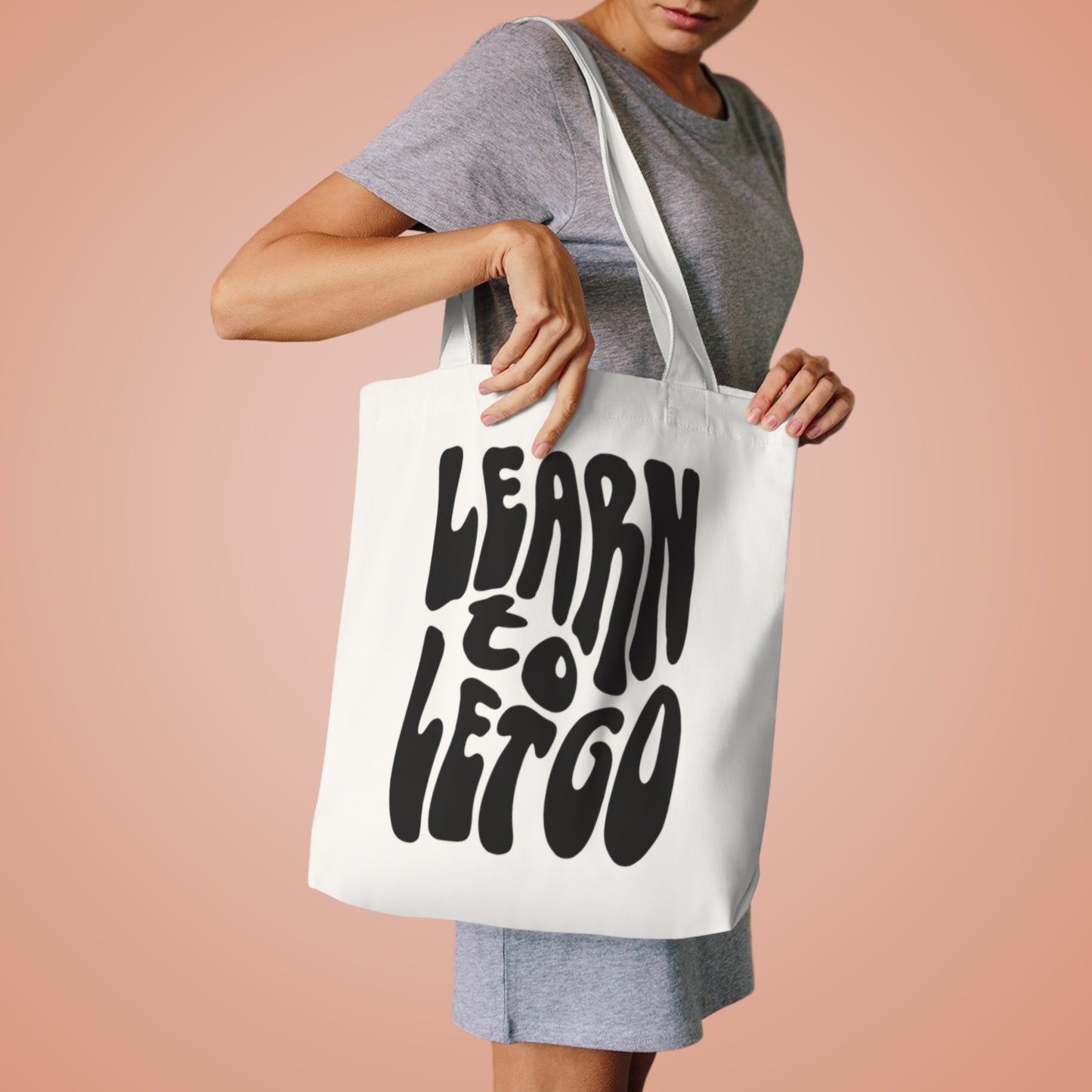 Learn to Let Go - Cotton Tote Bag