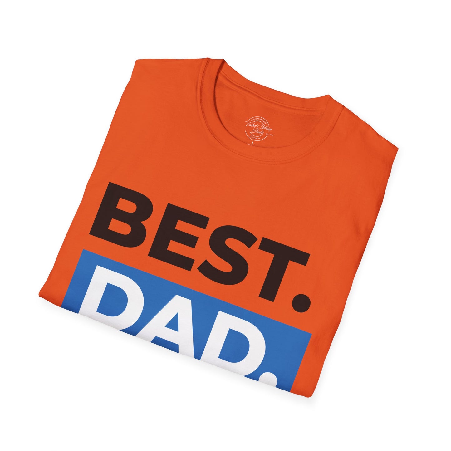 Best Dad Ever - Softstyle T-Shirt
