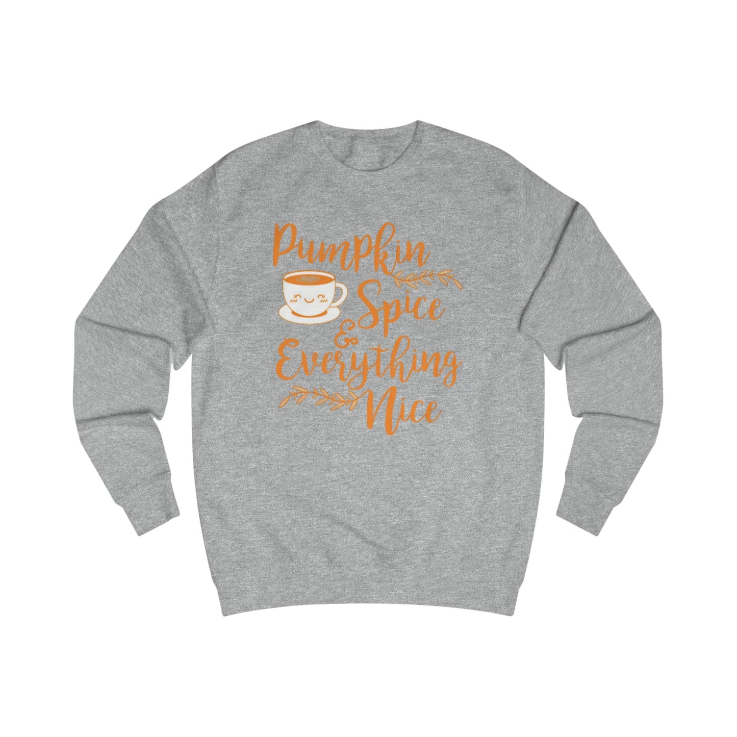 Pumpkin Spice Everything Nice - Sweatshirt
