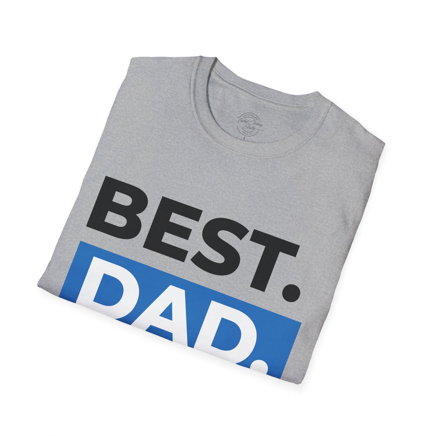 Best Dad Ever - Softstyle T-Shirt