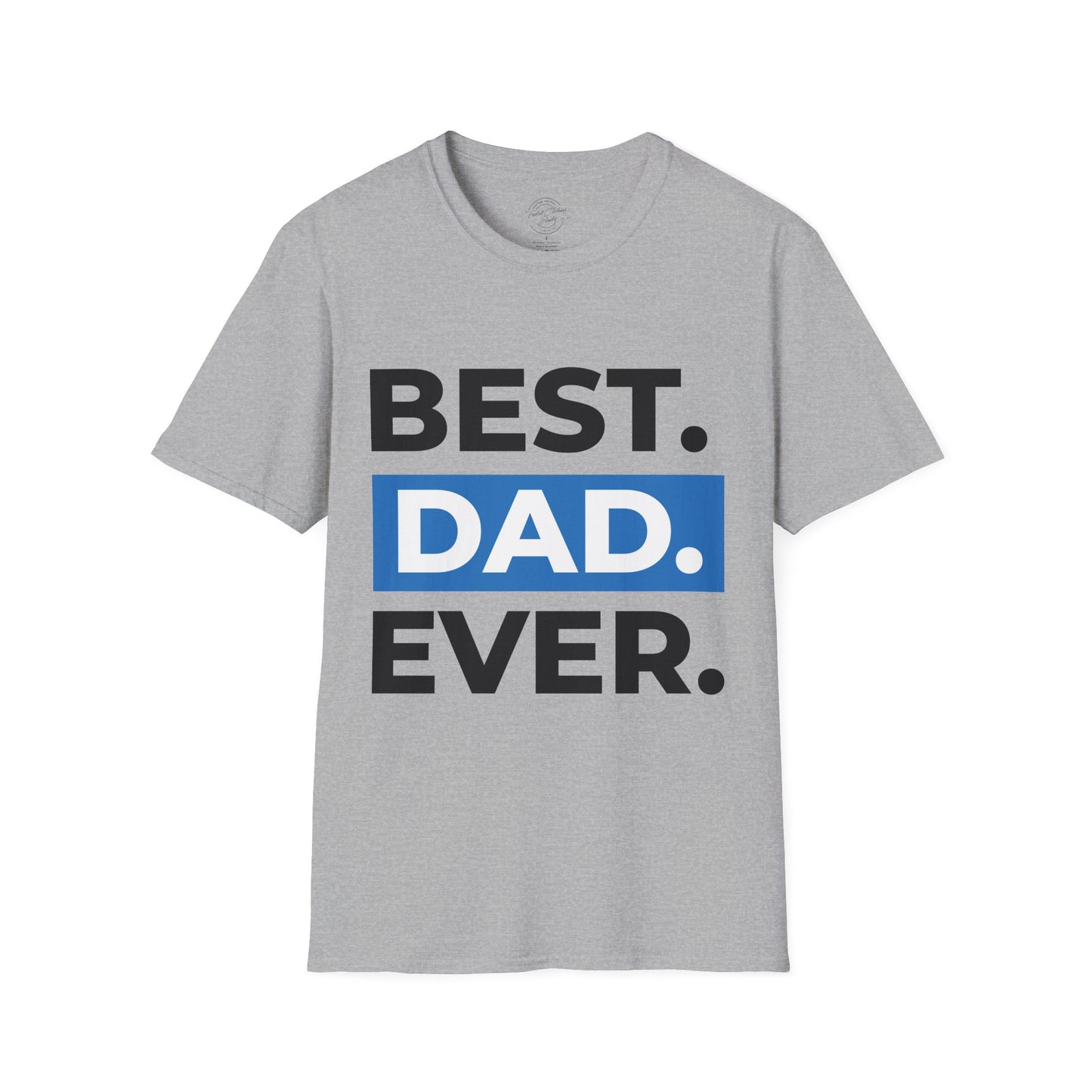 Best Dad Ever - Softstyle T-Shirt