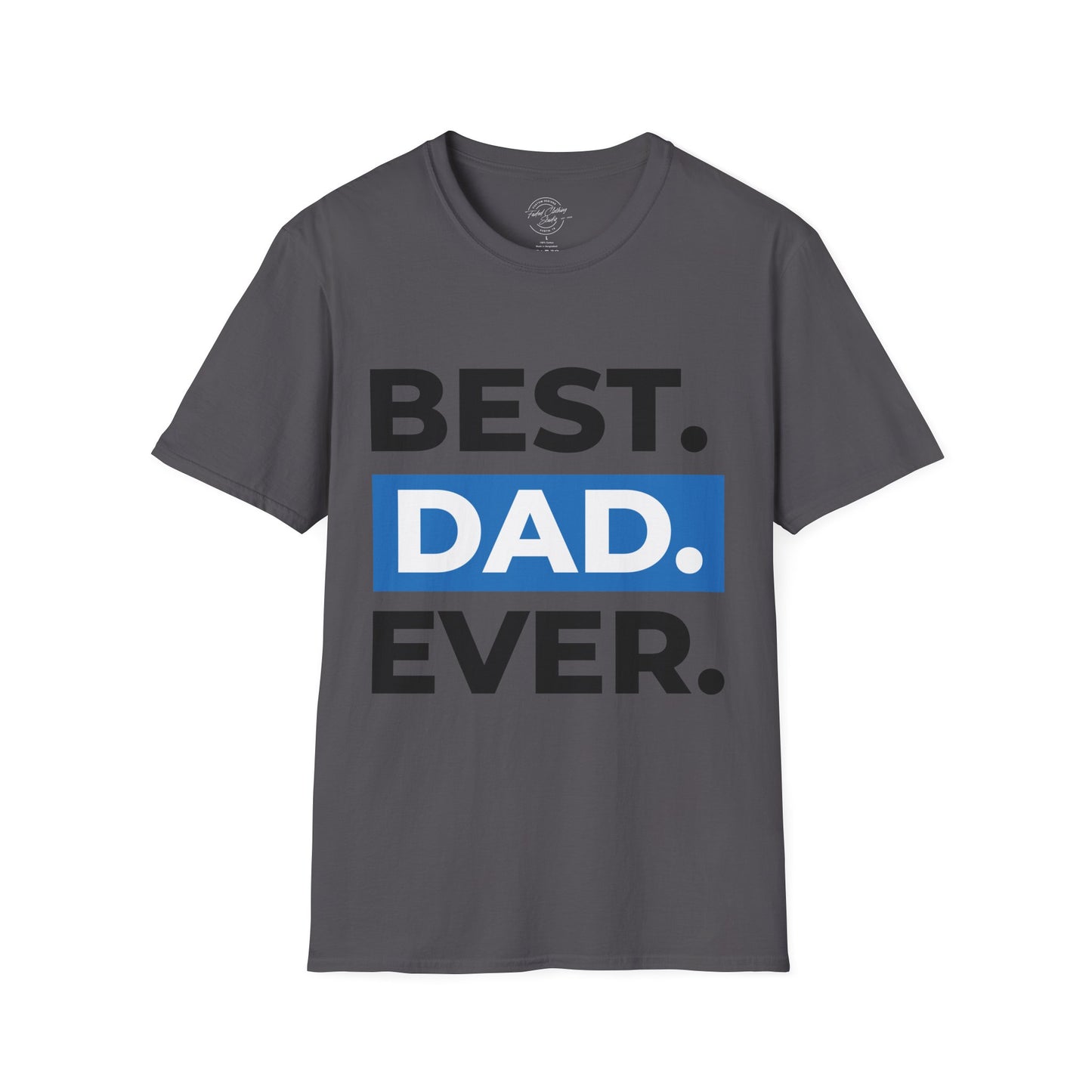 Best Dad Ever - Softstyle T-Shirt