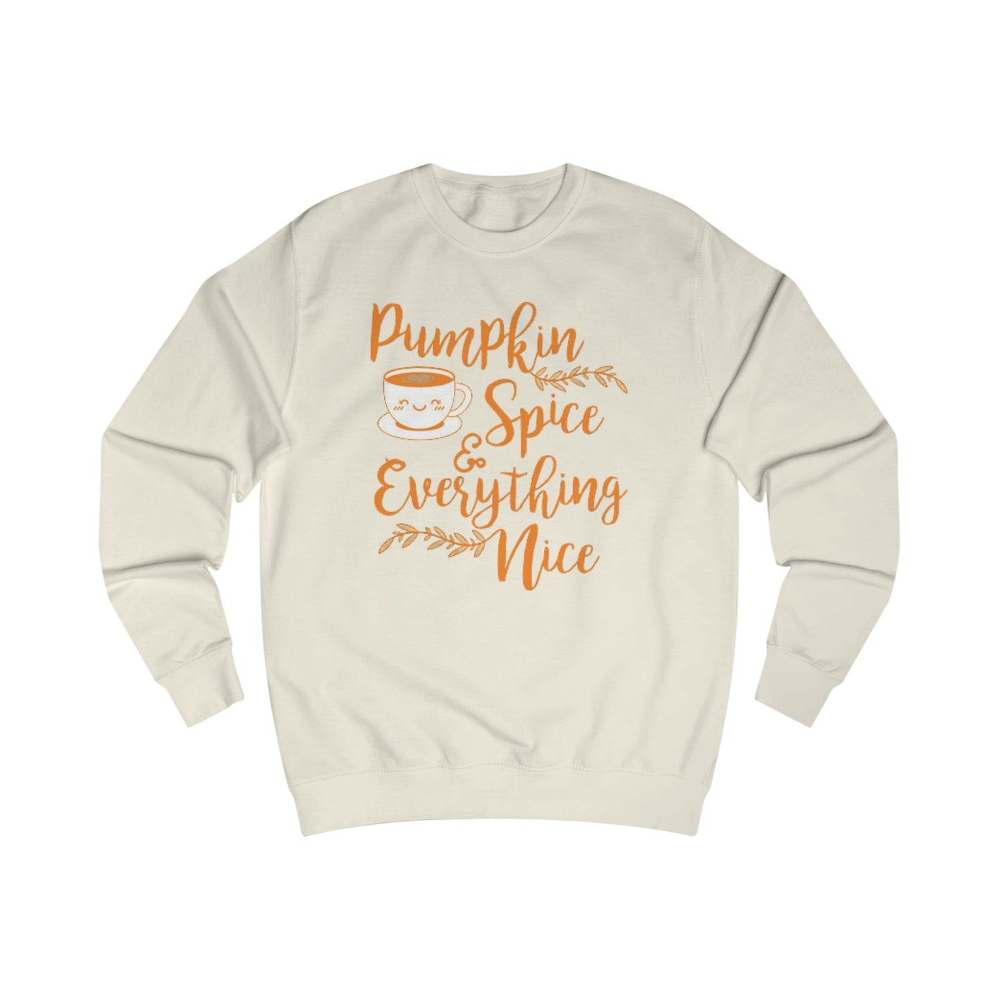 Pumpkin Spice Everything Nice - Sweatshirt
