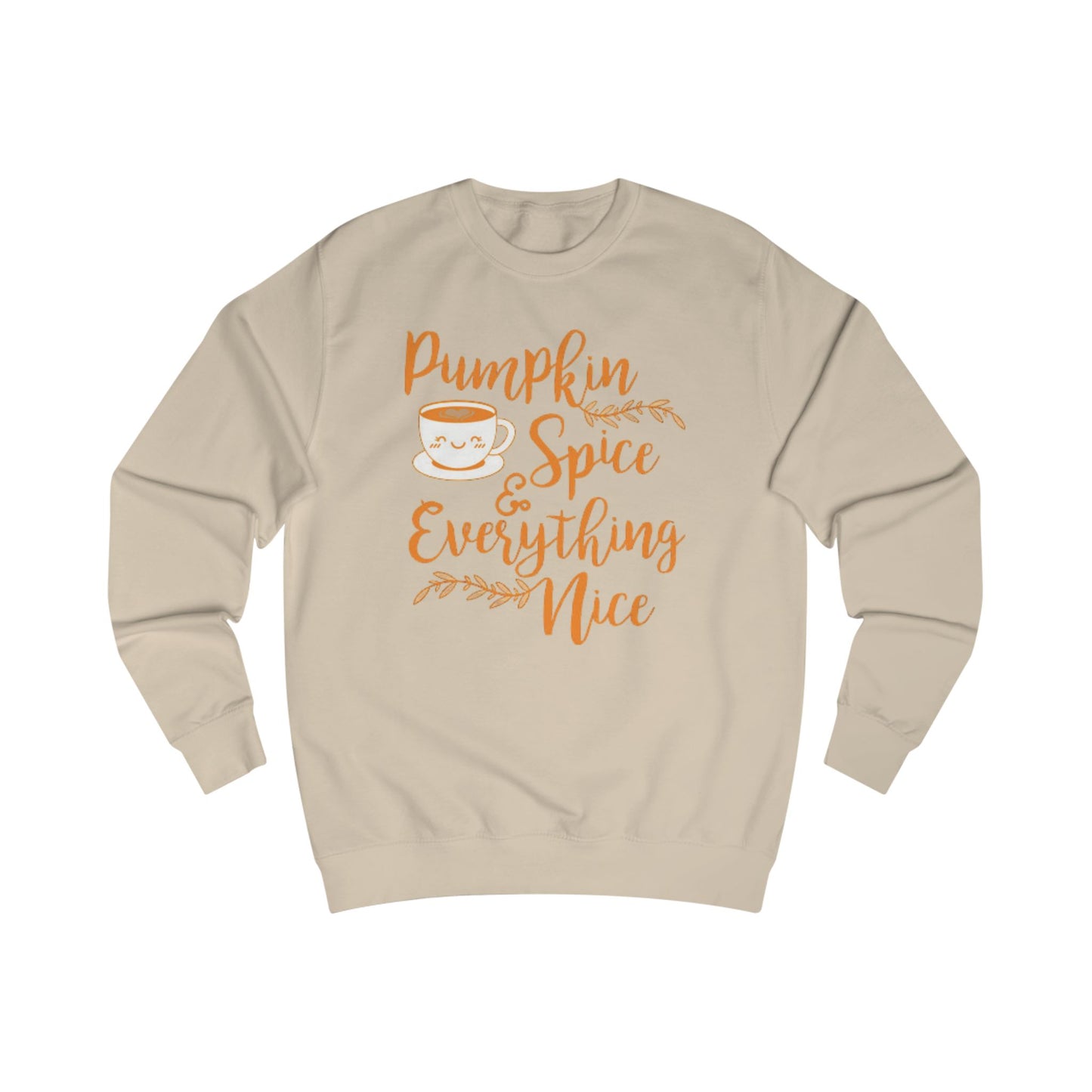 Pumpkin Spice Everything Nice - Sweatshirt