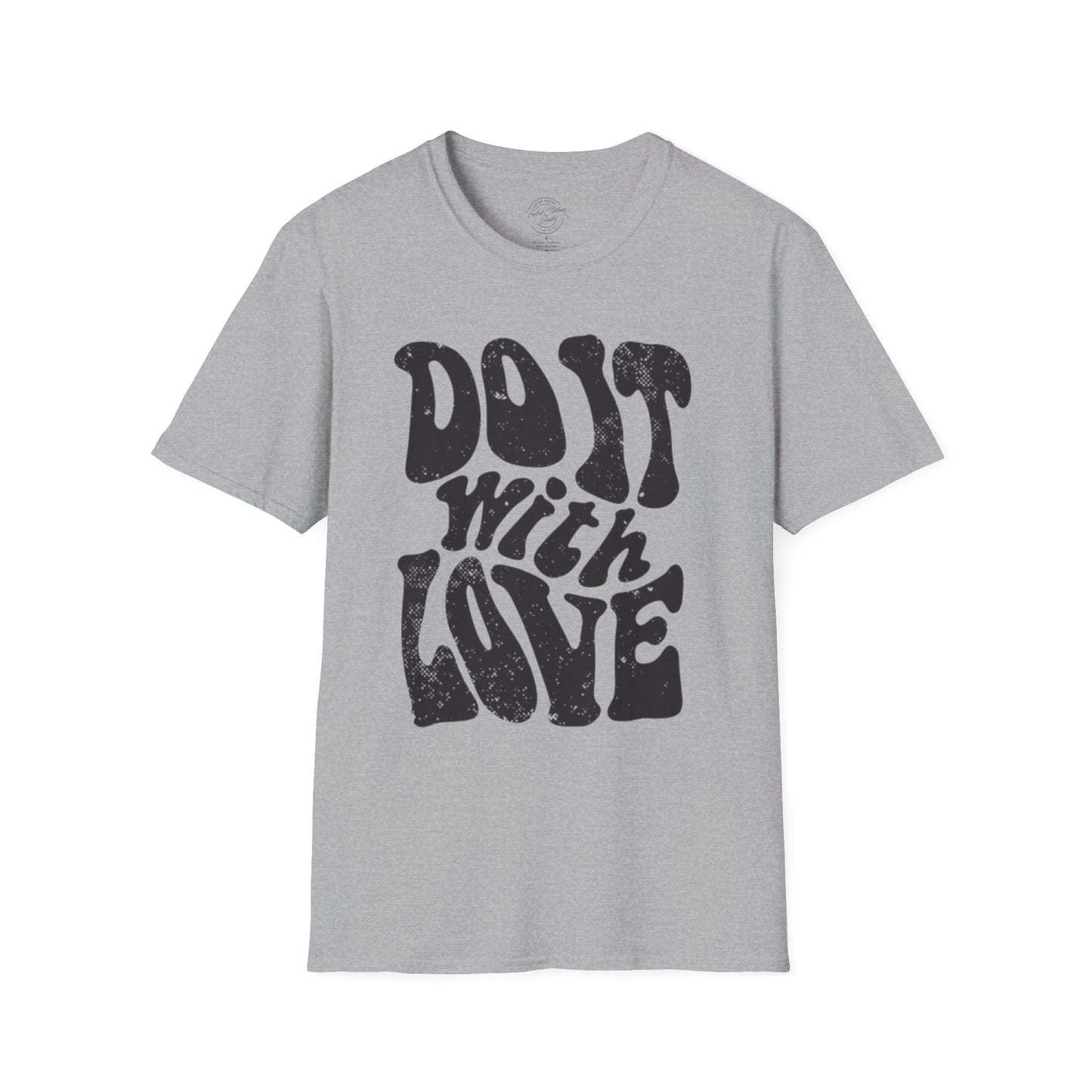 Do it with Love - Softstyle T-Shirt