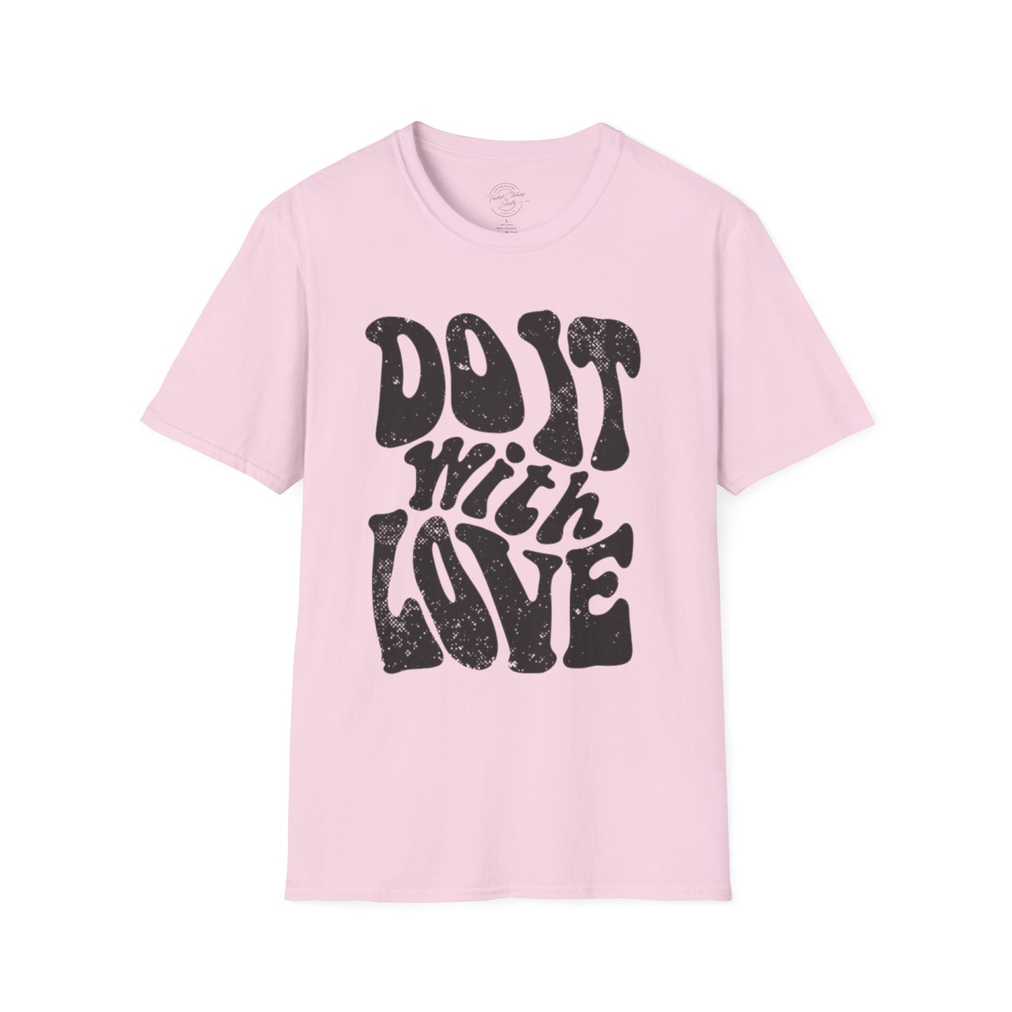 Do it with Love - Softstyle T-Shirt